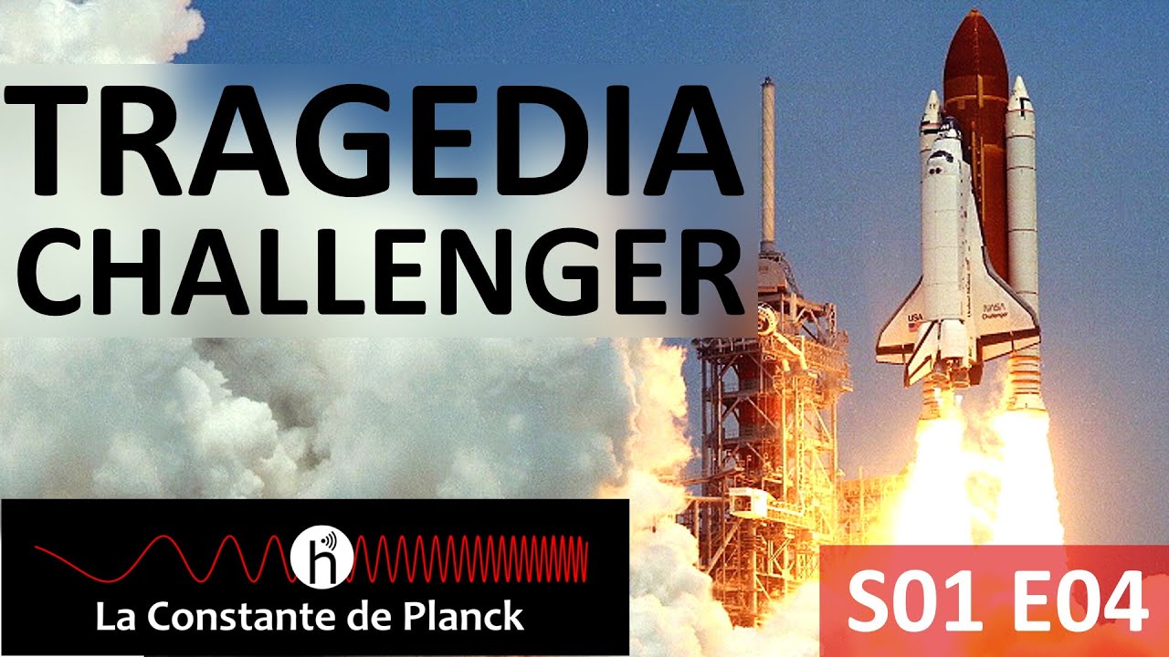 Las CAUSAS del ACCIDENTE del CHALLENGER: Ingeniero te lo EXPLICA | La Constante de Planck | S01E04