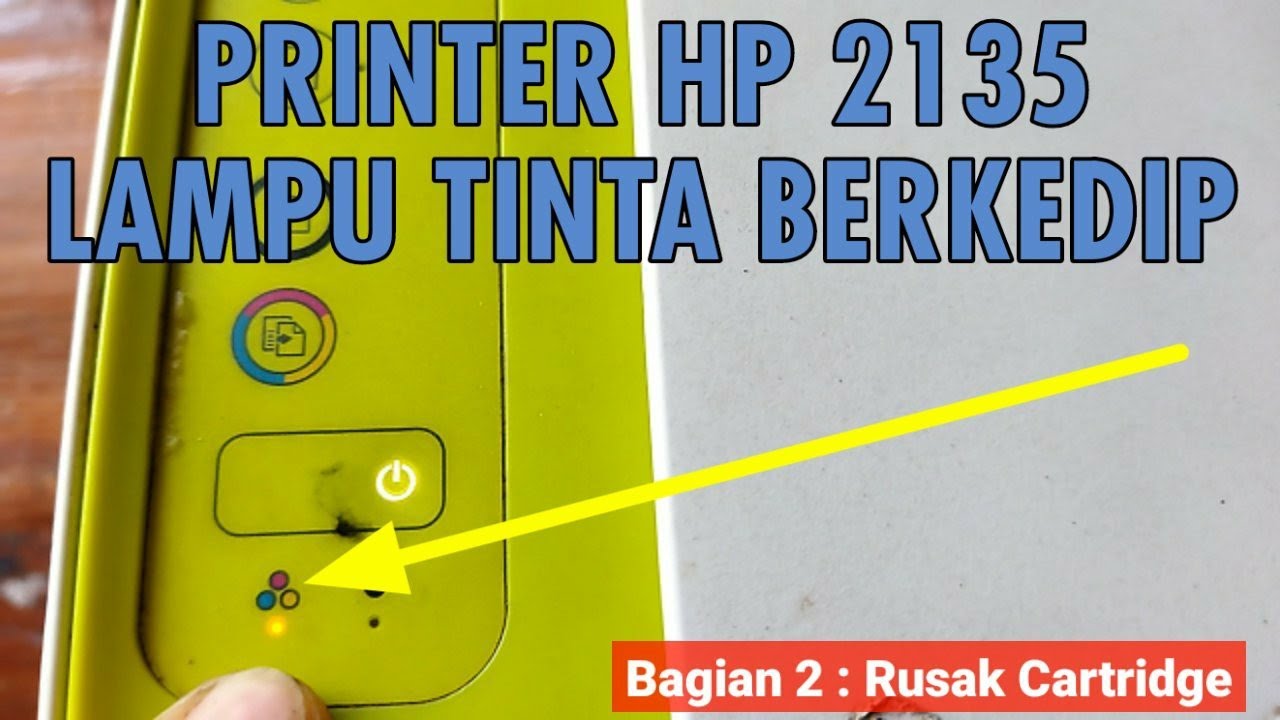 Printer Hp 2135 Lampu Tinta Warna Berkedip