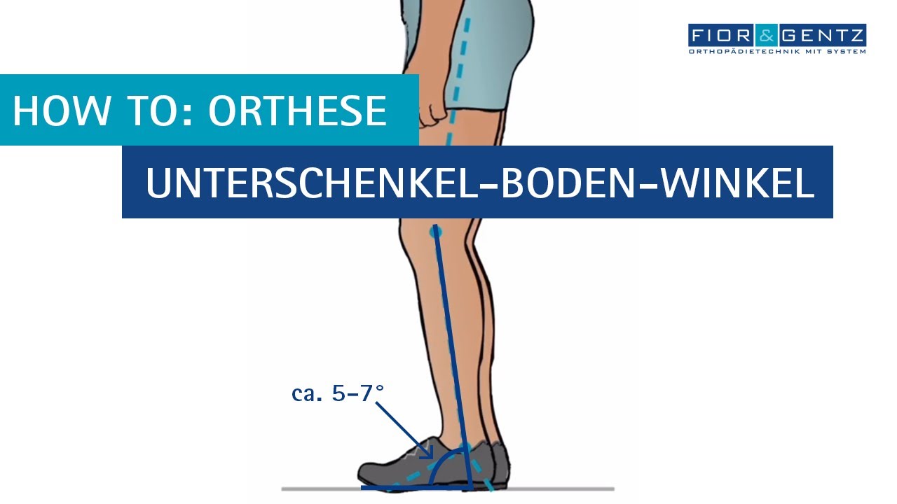 4. How to: Orthese – Unterschenkel-Boden-Winkel und physiologische Kniebeugung