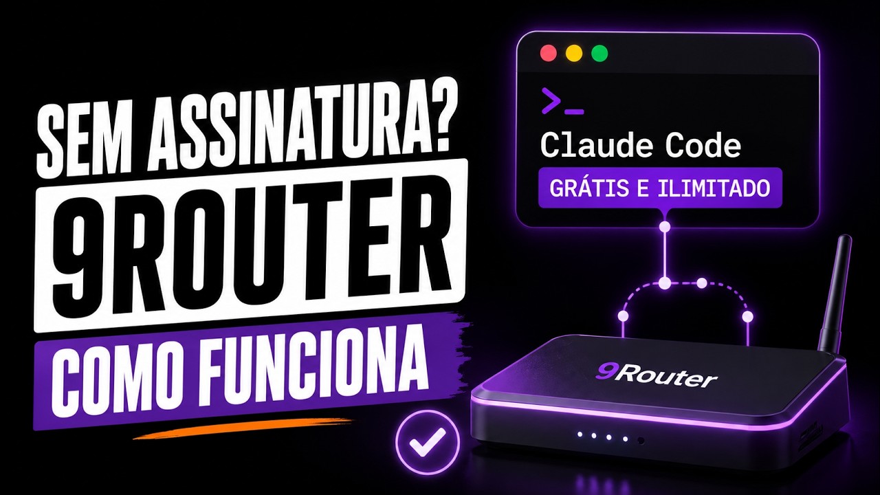 Claude Code GR&Aacute;TIS e Ilimitado sem Assinatura? Veja Como o 9Router Realmente Funciona