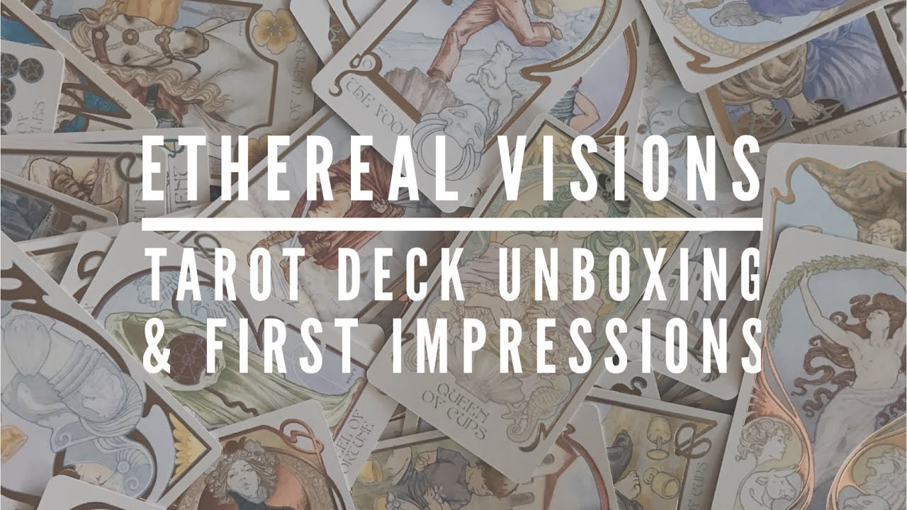 Ethereal Visions Tarot Deck Unboxing & First Impressions