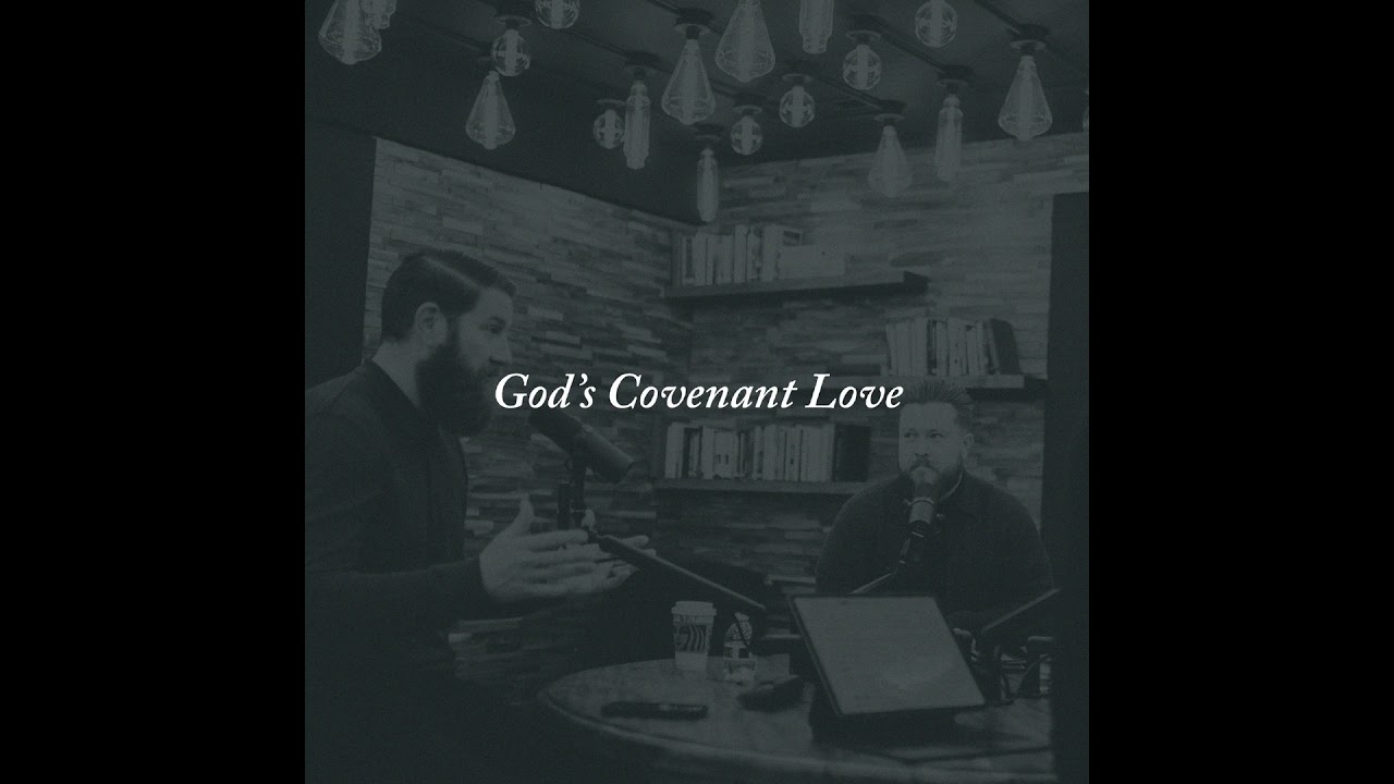 66: God's Covenant Love