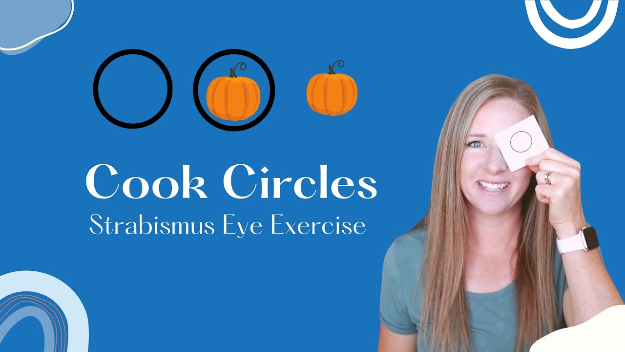 Cook Circles: A Great Exercise for Building Fusion with Strabismus