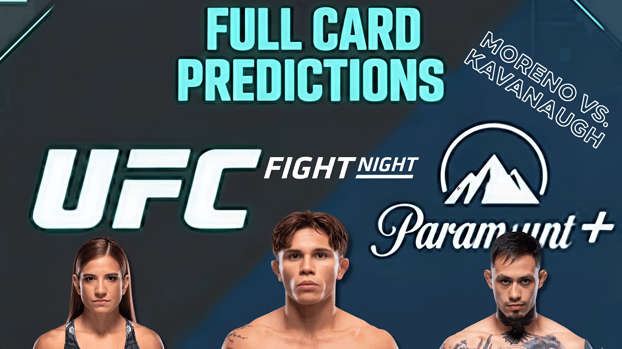 UFC Fight Night | Moreno vs. Kavanagh Full Card Predictions