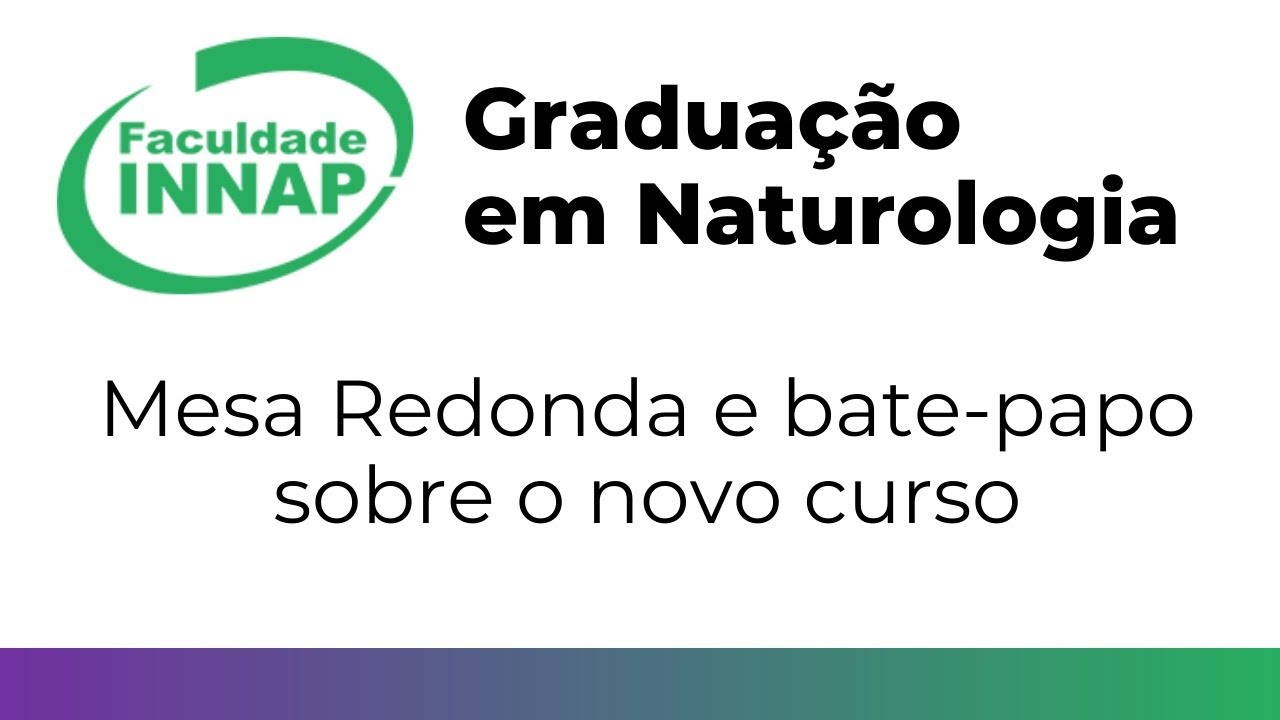 Gradua&ccedil;&atilde;o em Naturologia - Mesa Redonda