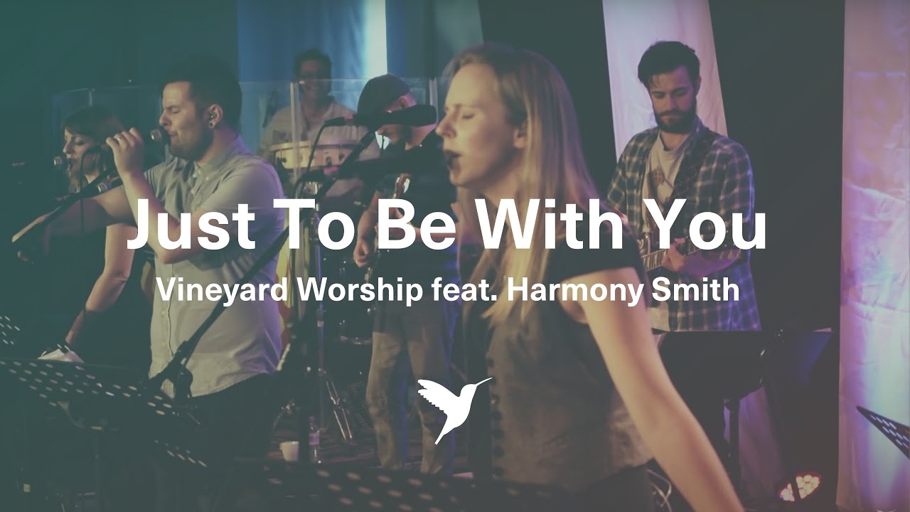 JUST TO BE WITH YOU [Official Live Video] | Vineyard Worship feat. Harmony Smith