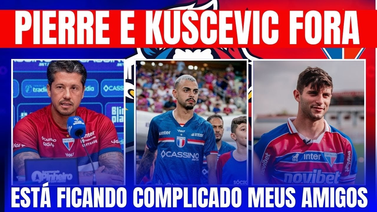 PIERRE E KUSCEVIC FORA // ESTÁ FICANDO COMPLICADO MEUS AMIGOS