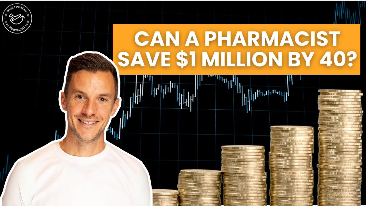 Can a Pharmacist Save $1 Million by 40?