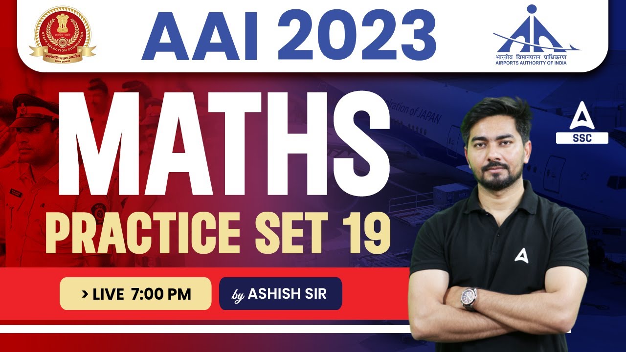 AAI Recruitment 2023 | AAI Junior Executive Maths Classes by Ashish Sir | Practice Set 19