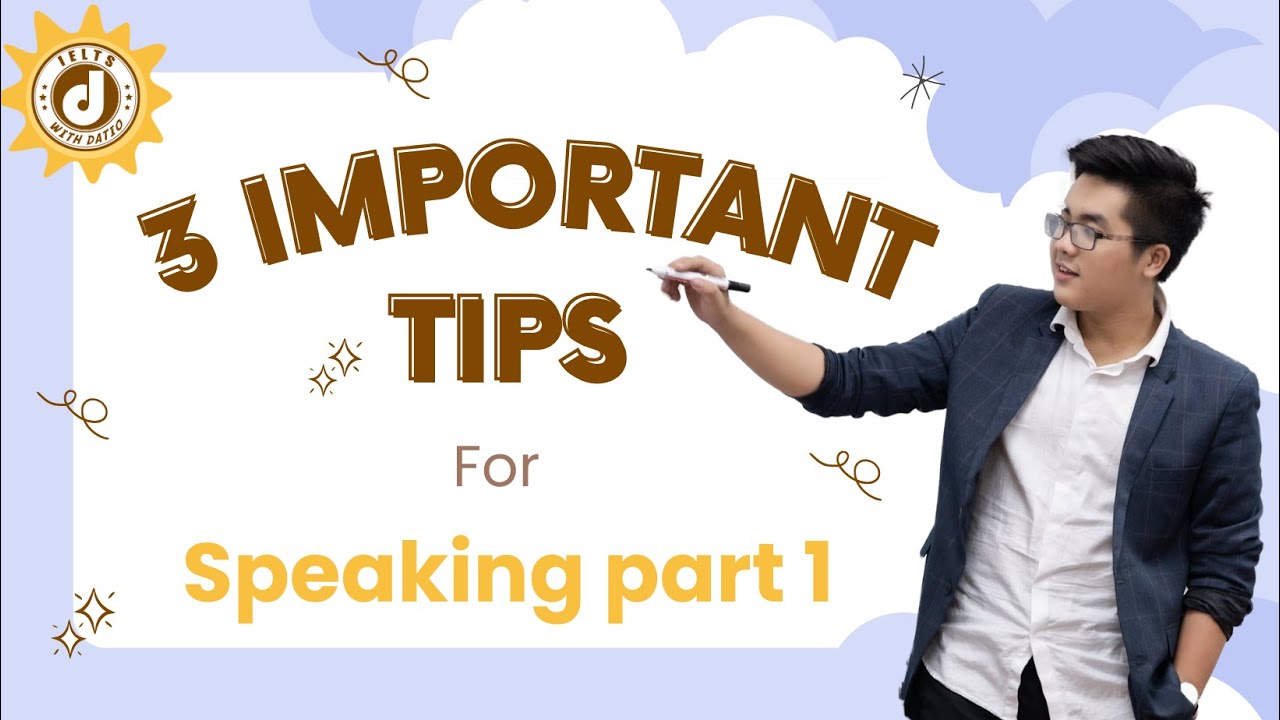 3 tips quan trọng cho IELTS  Speaking Task 1| IELTS with Datio