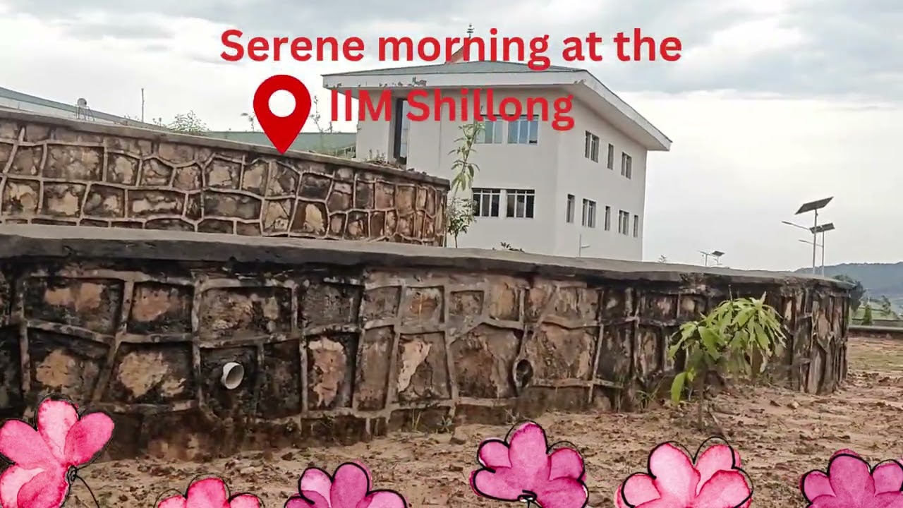 🌄 A Morning Walk at IIM Shillong | Campus in the Clouds 🌿
