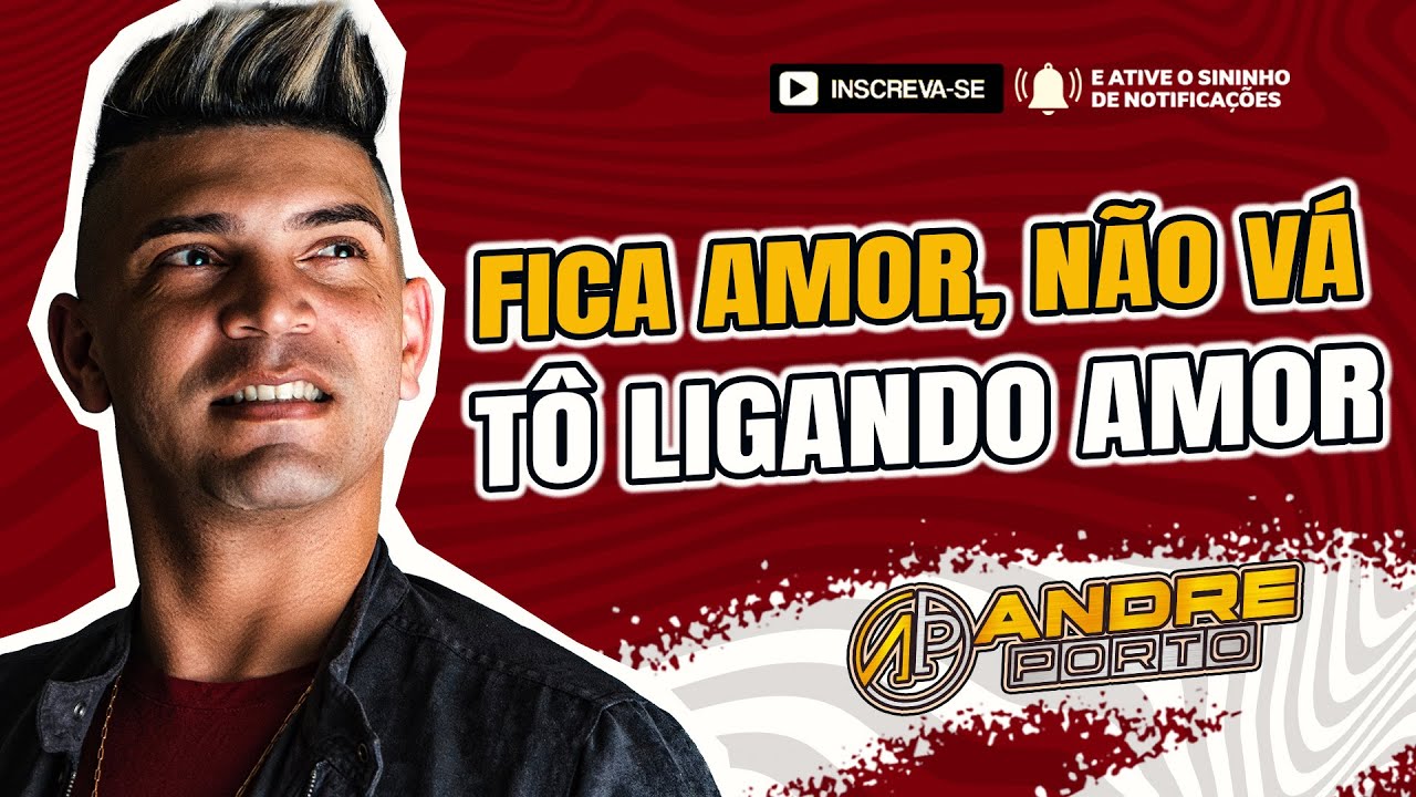 FICA AMOR, NÃO VÁ - TÔ LIGANDO AMOR - ANDRÉ PORTO (Cover)