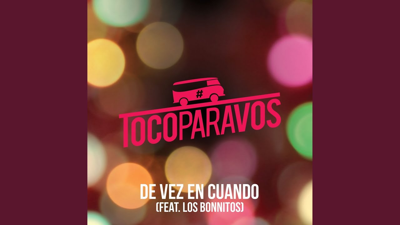 De vez en cuando (feat. Los Bonnitos)