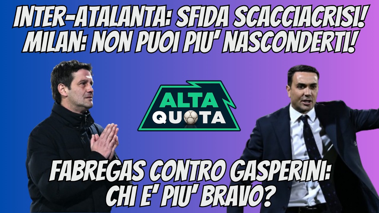 INTER-ATALANTA: sfida scacciacrisi, #MILAN: non puoi più nasconderti