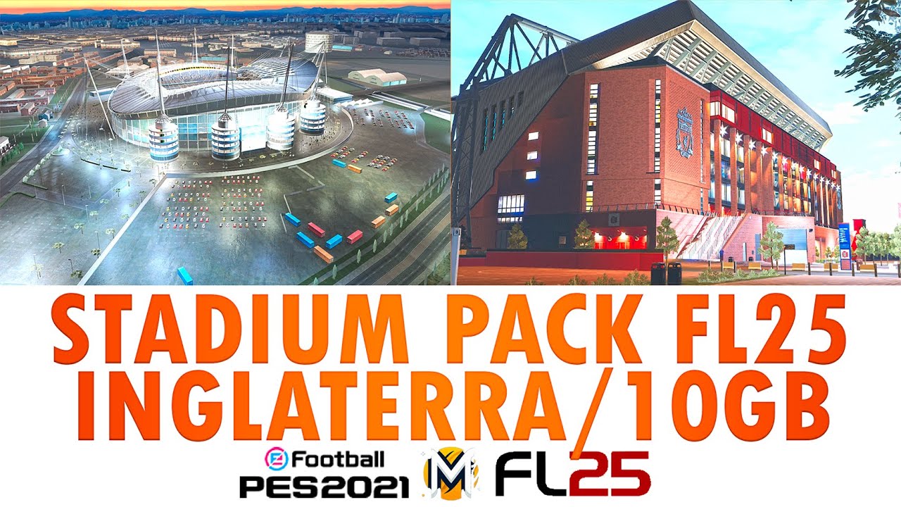 PACK DE ESTADIOS DE INGLATERRA PES 2021 & FOOTBALL LIFE 25: Todos los Estadios