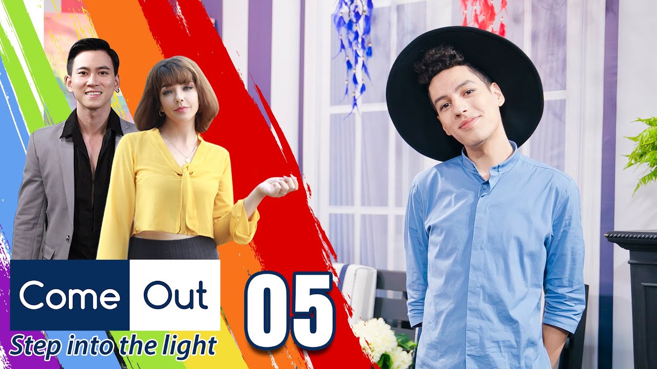 Come Out–Step Into The Light|Tập 5 FULL|Yêu TỚI BẾN bạn trai không HỌA MI lầm lũi tự vấn GIỚI TÍNH
