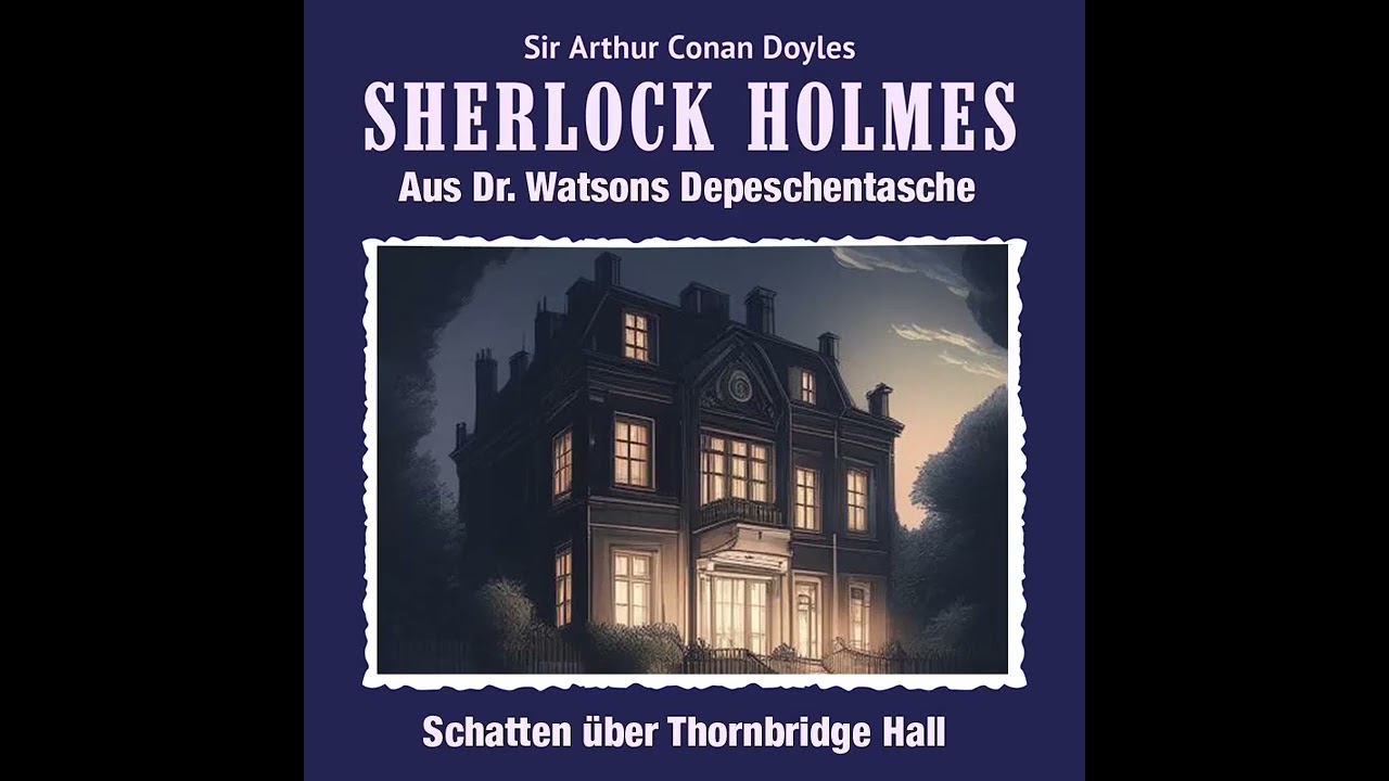Sherlock Holmes - Schatten über Thornbridge Hall