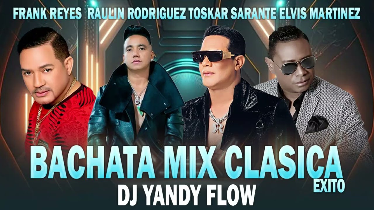 BACHATA MIX CLASICA. VOL 10. DJYANDYFLOW