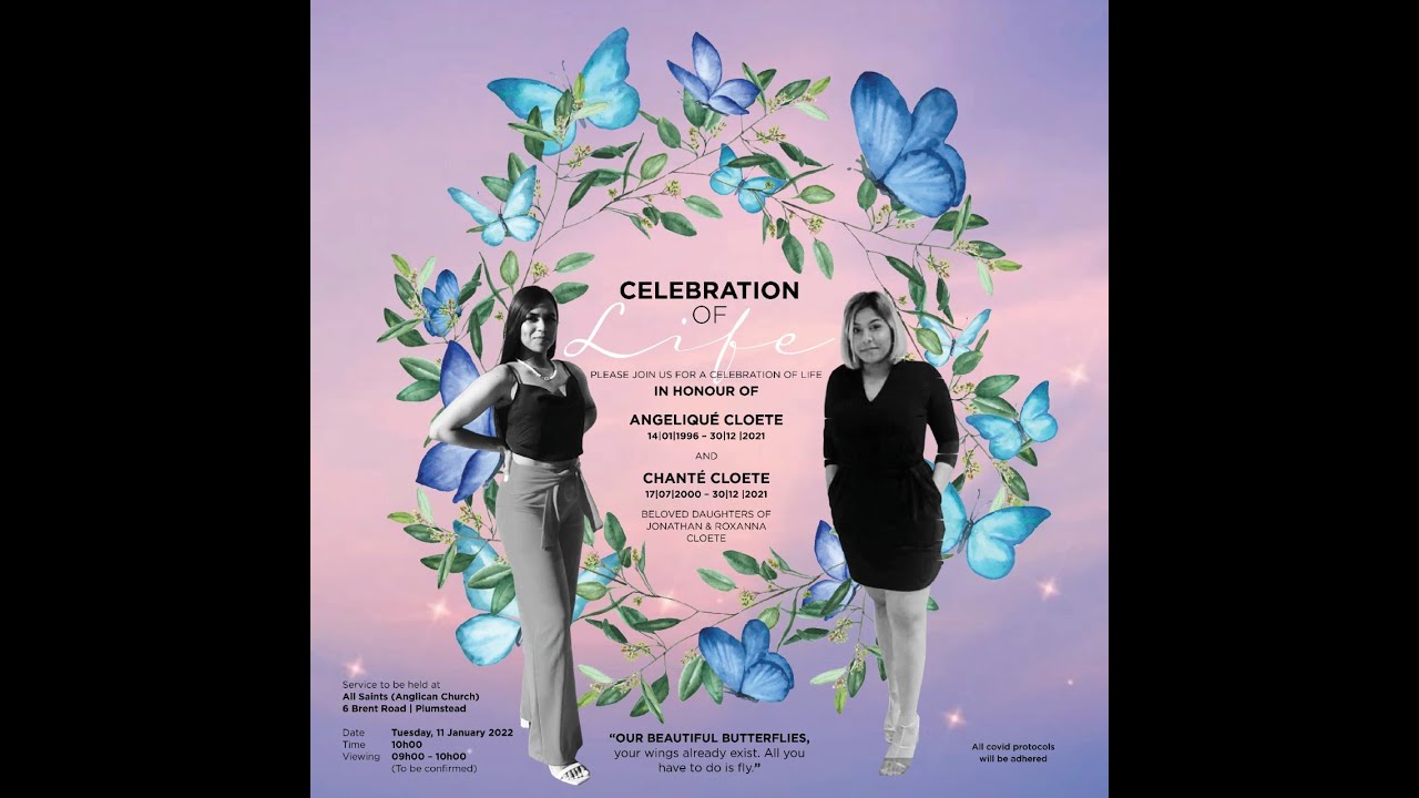 FUNERAL SERVICE CELEBRATING THE LIVES OF ANGELIQUE AND CHANTE CLOETE...