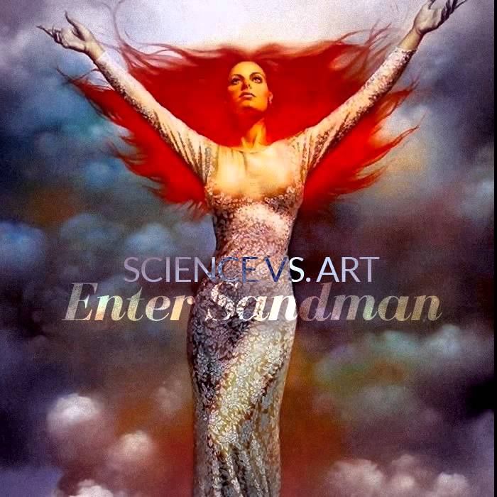 Art vs. Science - Enter Sandman