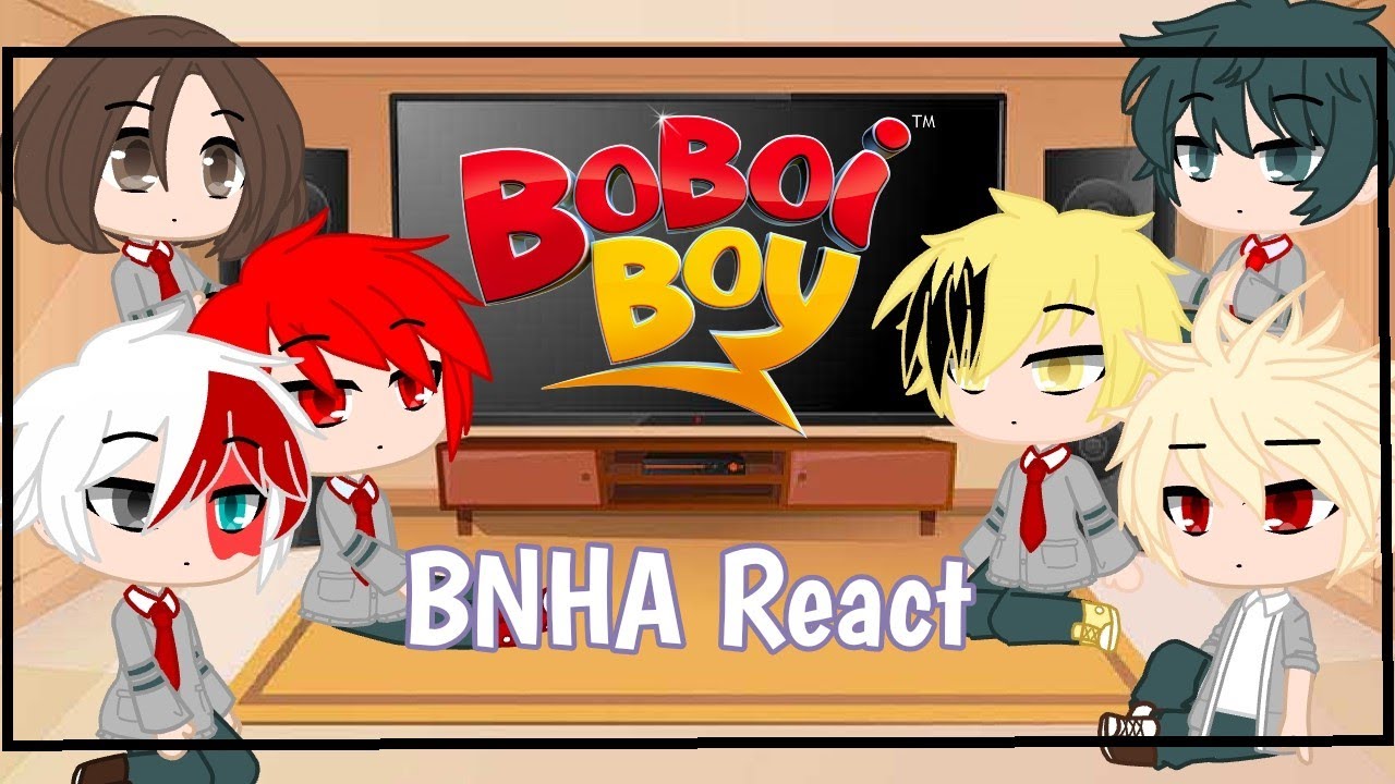 MHA react to Boboiboy || Inspired ✨