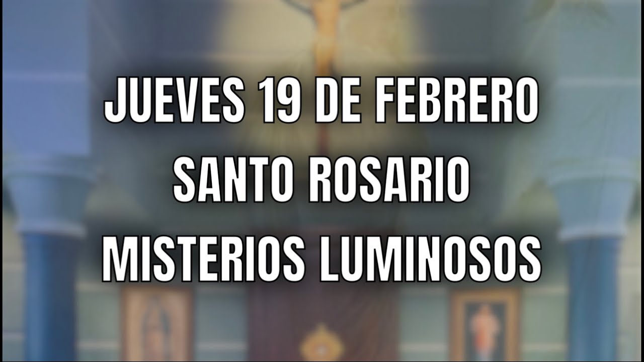 Jueves, Misterios Luminosos del santo rosario