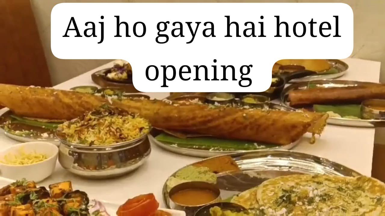 Aaj ho gaya hai hotel opening