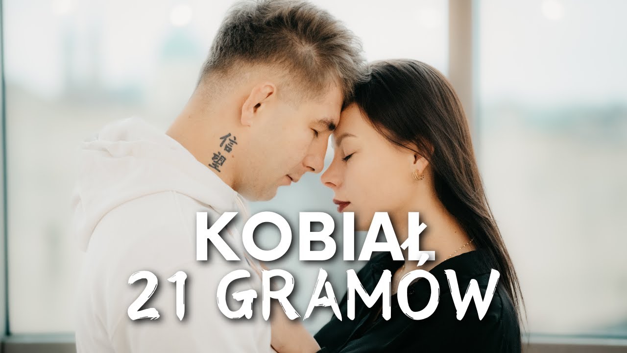Kobiał - 21 gram&oacute;w (Official Video)