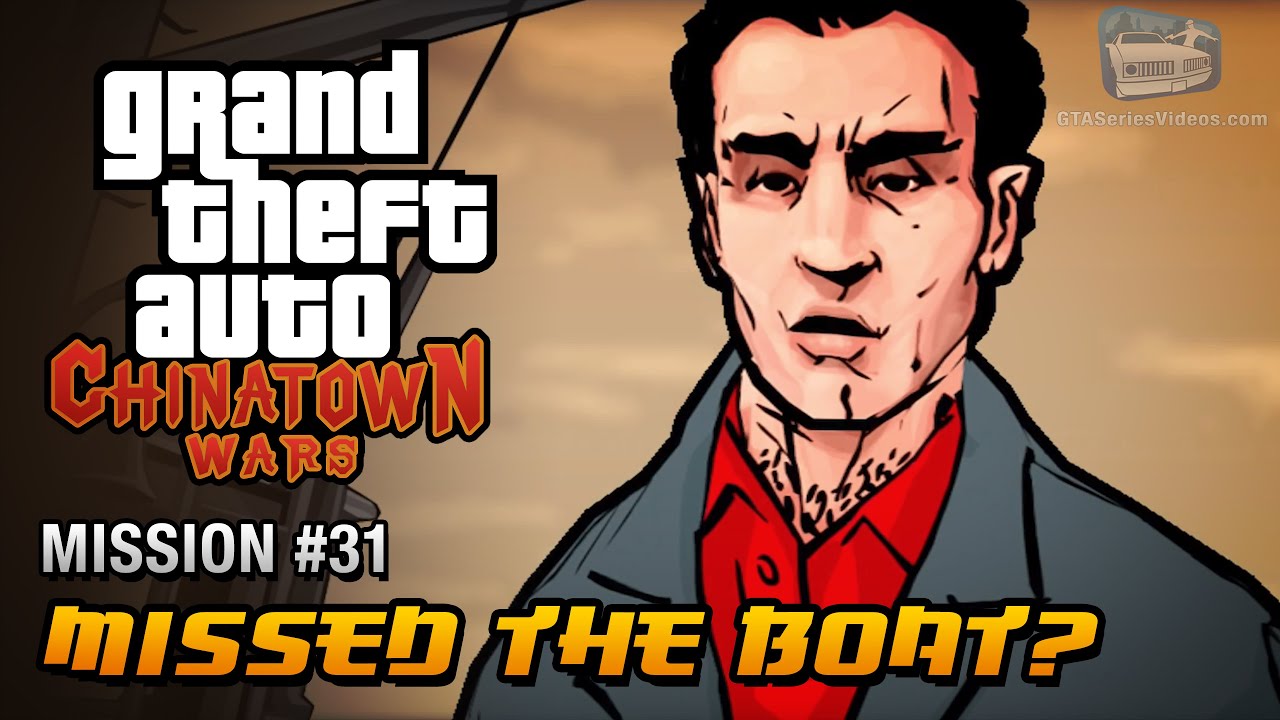 GTA Chinatown Wars - Mission #31 - Missed the Boat?
