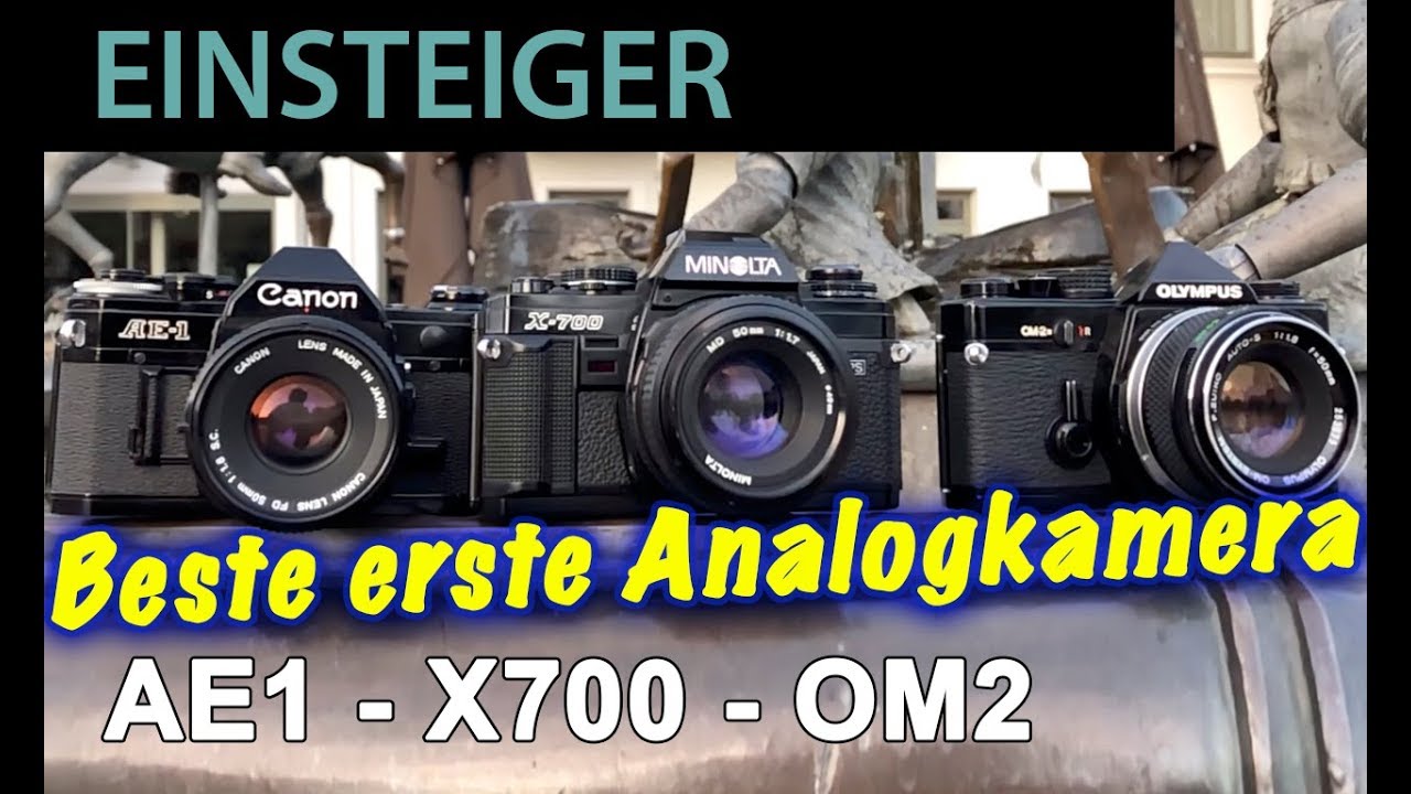 📷  Analoge Fotografie: Die beste Kamera für Einsteiger - Canon AE-1, Minolta X700 oder Olympus OM-2