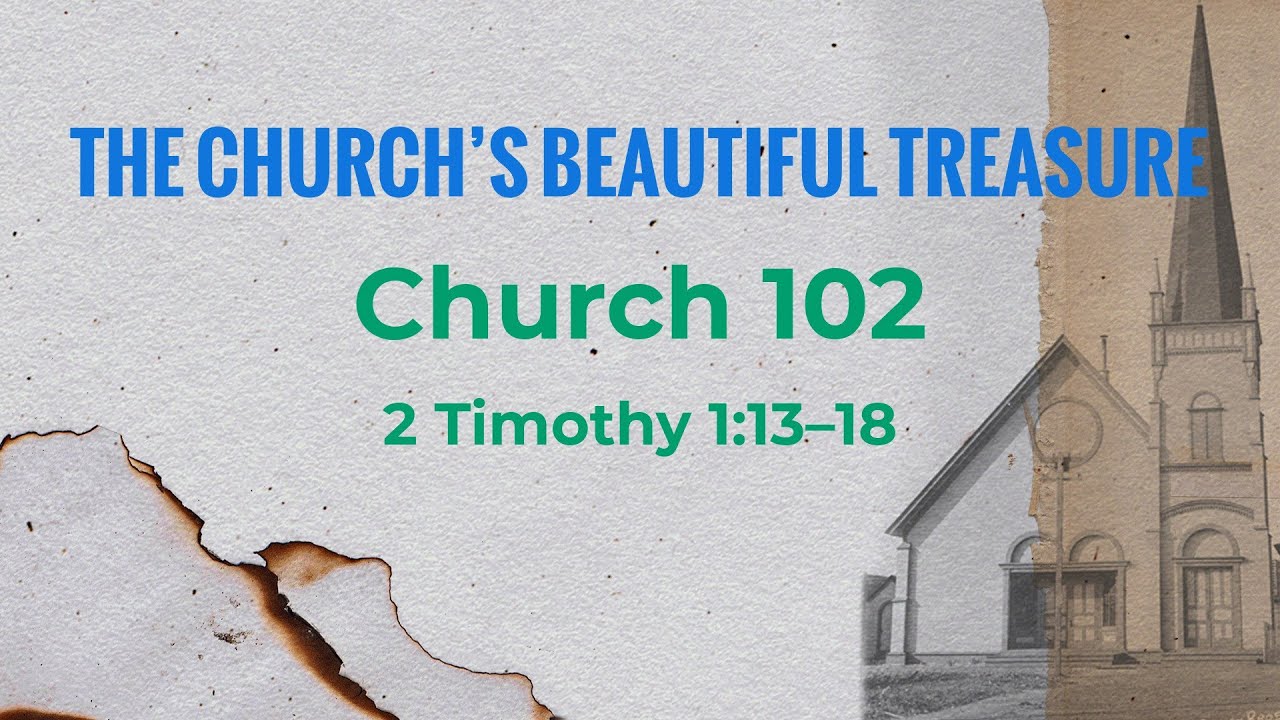 The Church's Beautiful Treasure from 2 Timothy 1:13-18 on 2/1/26