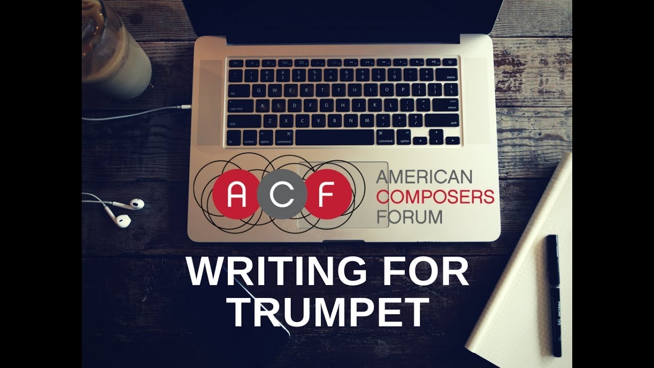 Writing for Trumpet - American Composers Forum