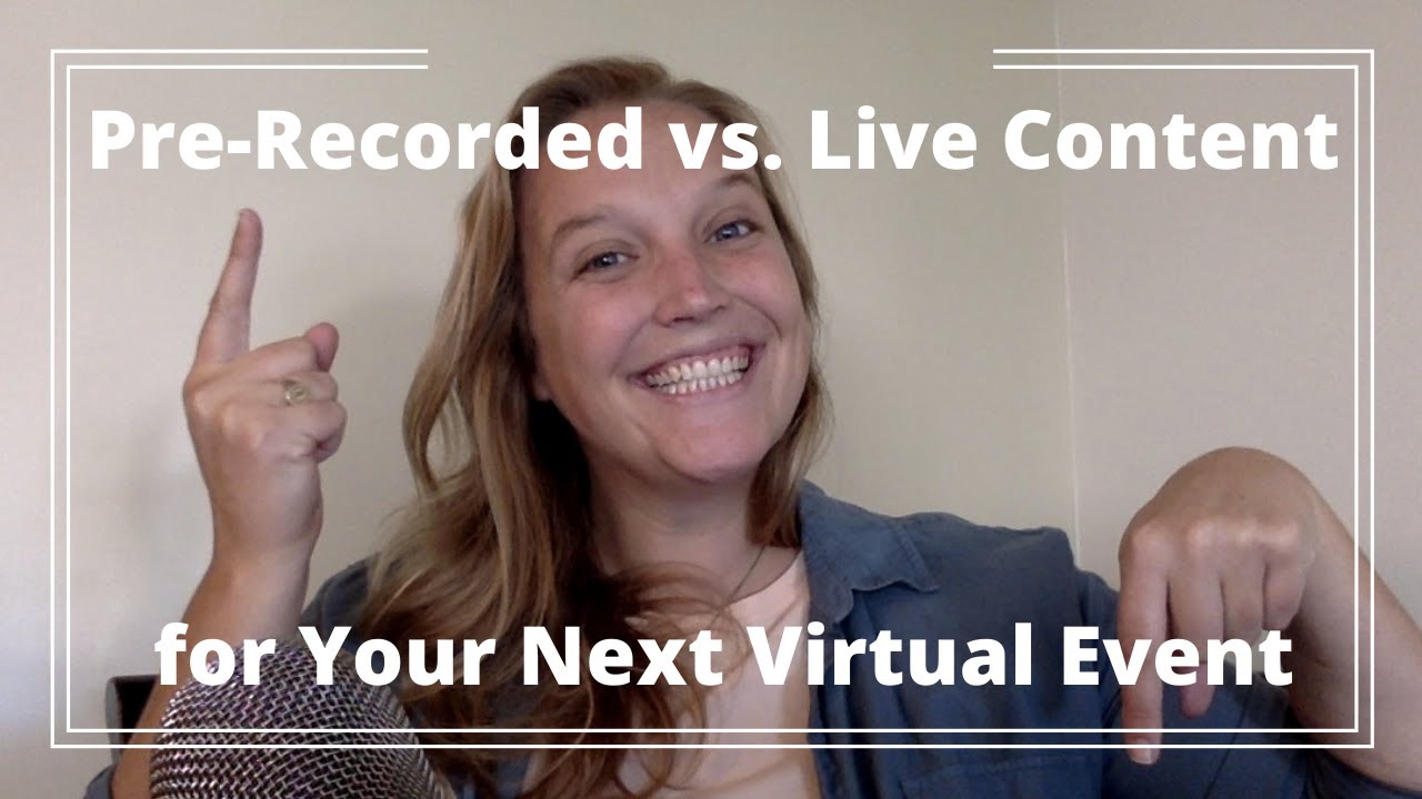 Pre-Recorded vs. Live Content: Which is Better for Your Virtual Event?
