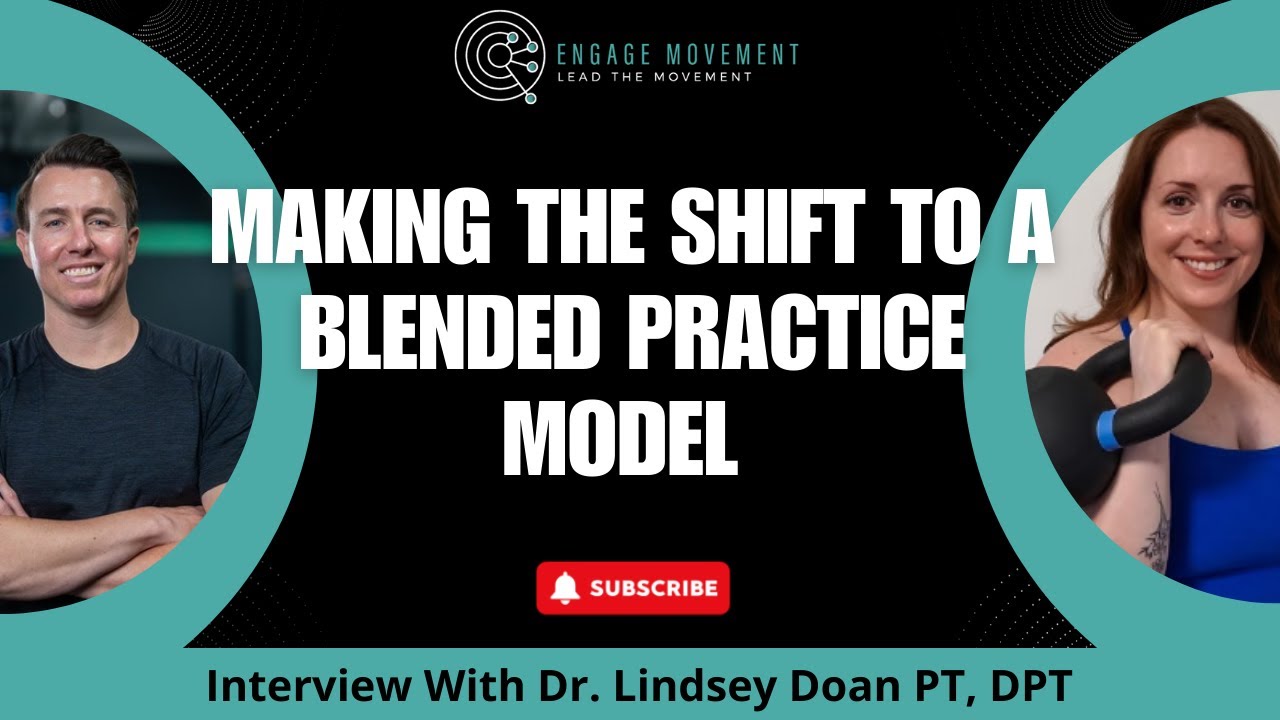 Making the shift to a Blended Practice Model with Dr. Lindsey Doan, DPT