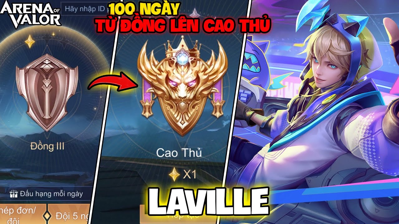 VUX TÓM TẮT 100 NGÀY LAVILLE TỪ ĐỒNG LÊN CAO THỦ LIÊN QUÂN MOBILE PART1