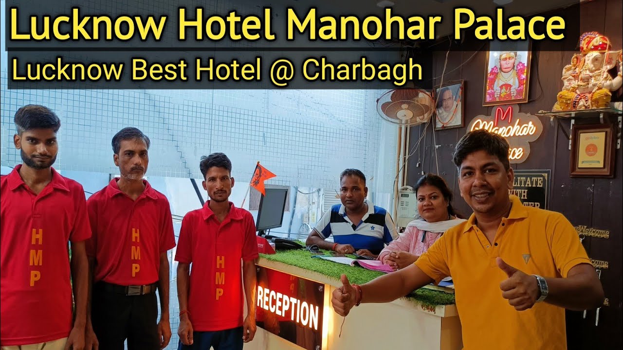 Lucknow Best Hotel Manohar Palace || Best Hotel Near Lucknow Charbagh Rail Station || Lucknow Tour