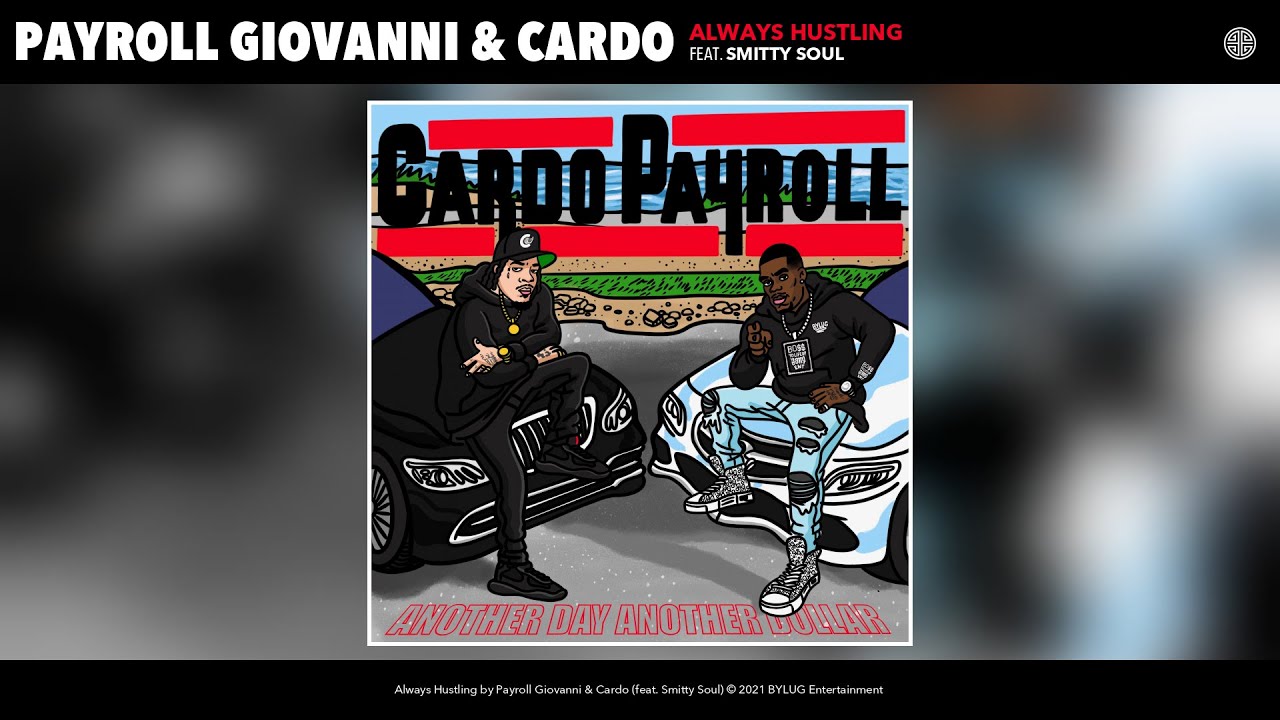 Payroll Giovanni & Cardo - Always Hustling (Audio) (feat. Smitty Soul)
