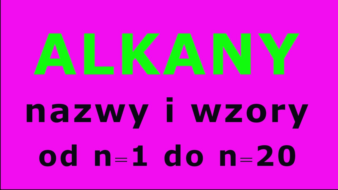 ALKANY -  wzory, nazwy, szereg homologiczny. #91 poziom podstawowy