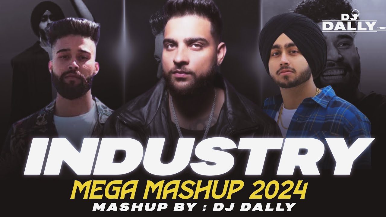 Industry Mega Mashup | DJ Dally | Sidhu Moosewala, Diljit Dosanjh, Shubh | Latest Punjabi Song 2024