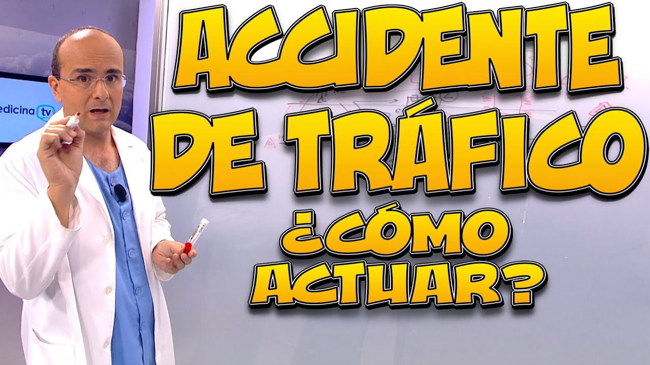 ACCIDENTE DE TRÁFICO, ¿Cómo actuar? - Primeros Auxilios #09