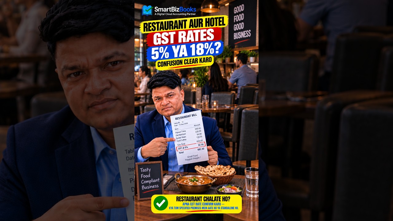 SmartBizBooks | [Restaurant GST 2026: 5% Ya 18%? Hotel & Restaurant GST Rules Explained]