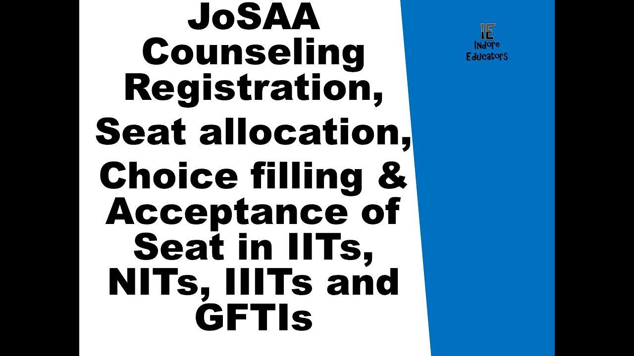 JoSAA Counseling 2020  | Counselling Process | JEE Mains Counseling | NITs and IITs Counseling |