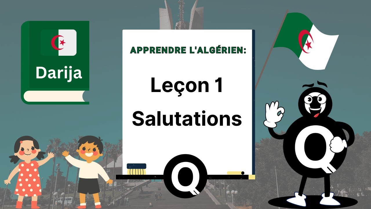 Apprendre l'algérien ( Darija ) #1: Les salutations