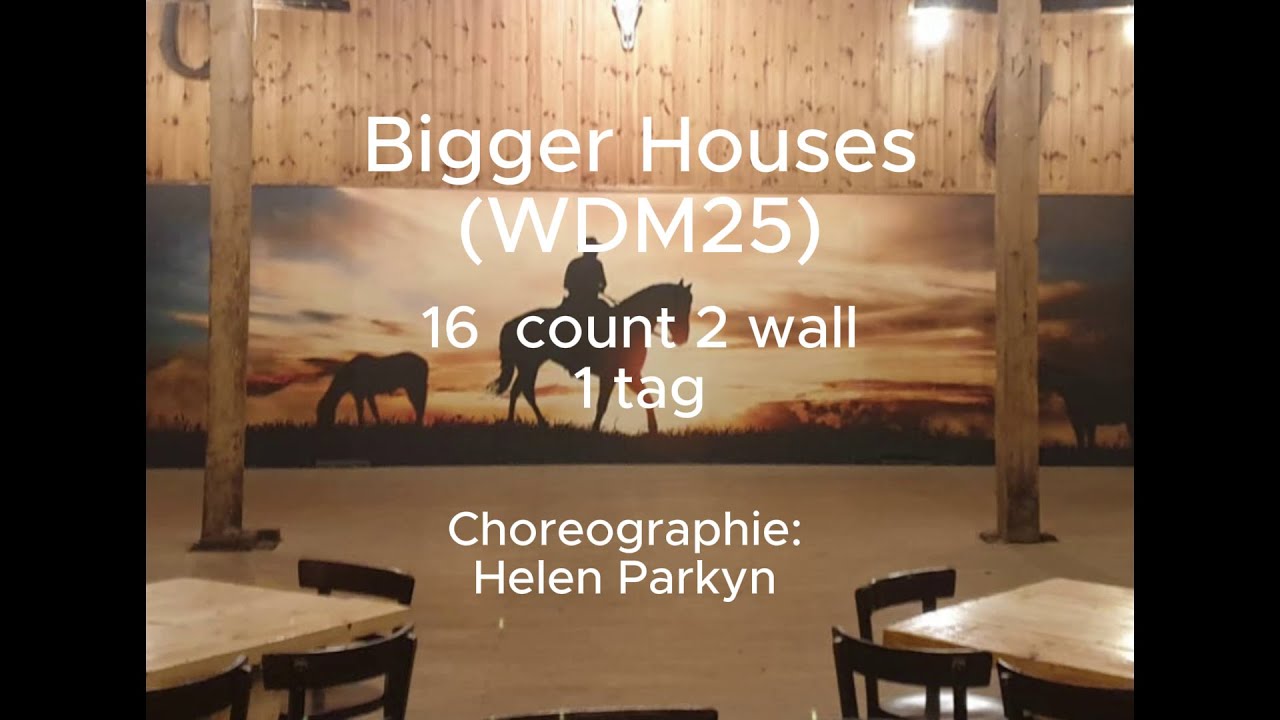 BIGGER HOUSES (WDM25) LINE DANCE / STEPS (TUTORIAL)