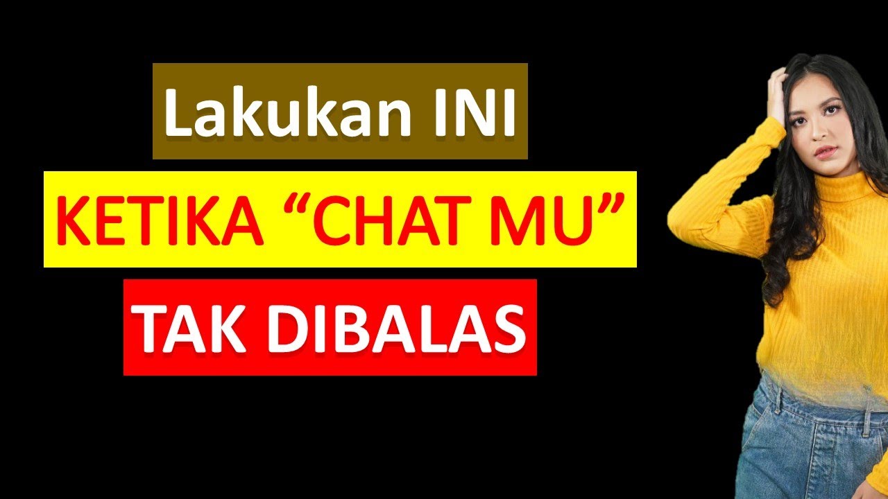 Lakukan Ini, Ketika Chat Gak Dibalas Dia