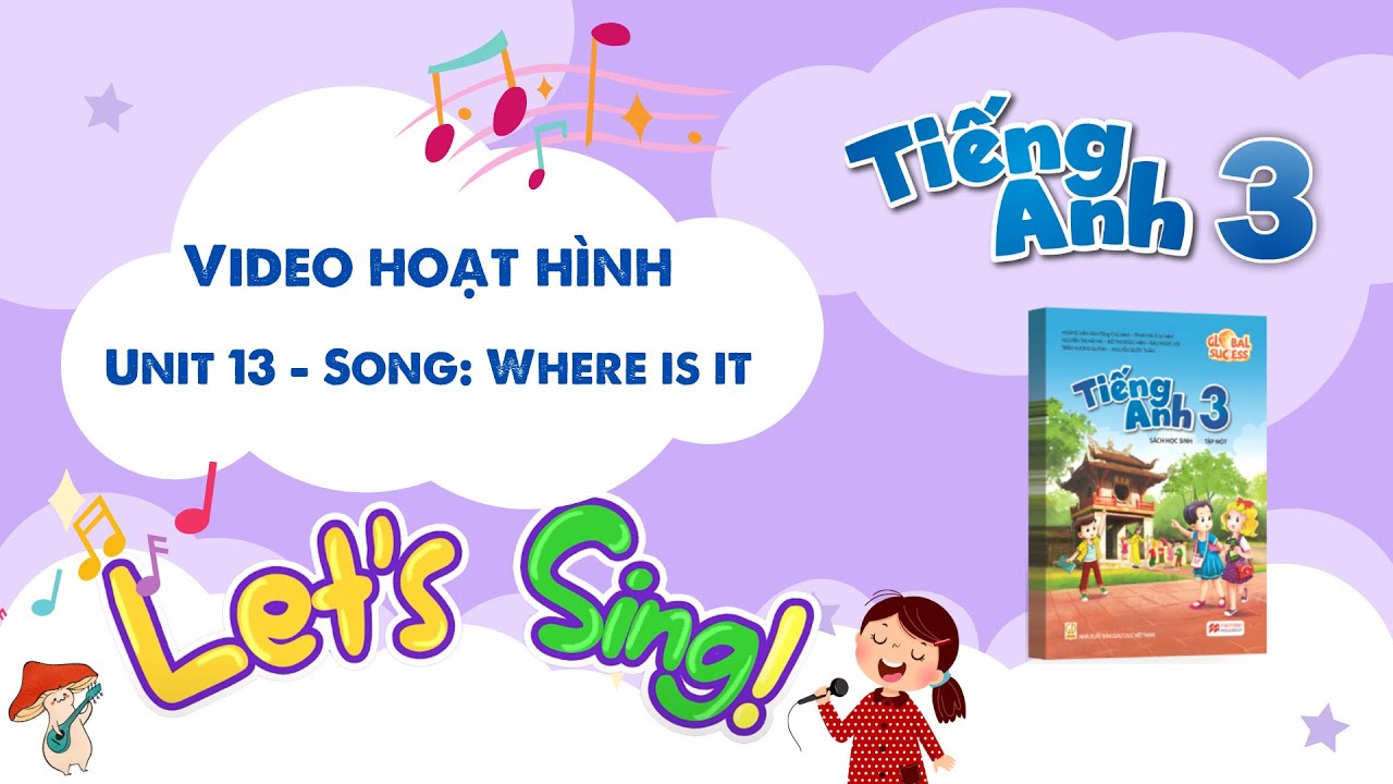 VIDEO HOẠT HÌNH LỚP 3 - Unit 13 - Song: Where is it