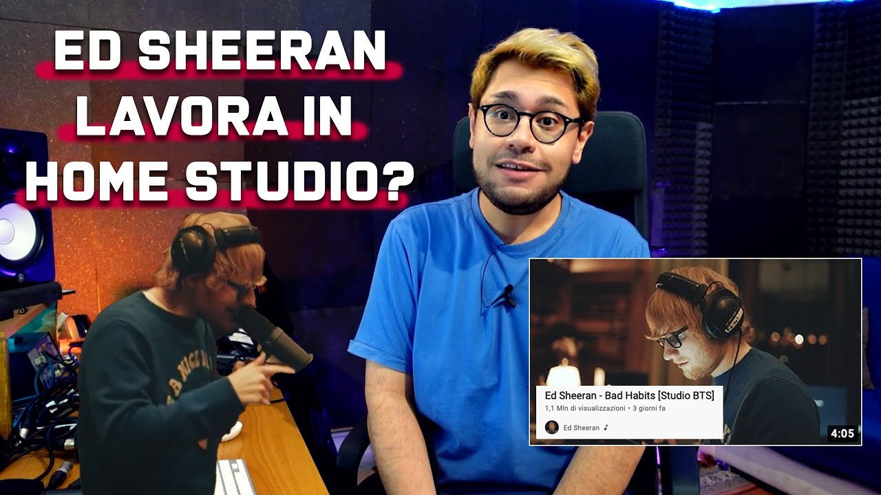 Un successo mondiale prodotto in Home Studio | Ed Sheeran - Bad Habits [Studio BTS]