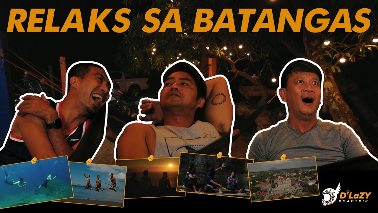 Relaks sa Batangas | Journey Kwentuhan with LA, Zanjoe and Yubs | D LaZY Road Trip | Batangas
