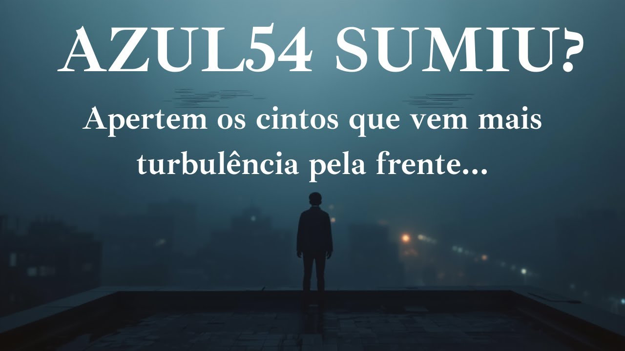 #azul54 sumiu? virou #azul53? O que está acontecendo? Apertem os cintos que vem mais turbulência...