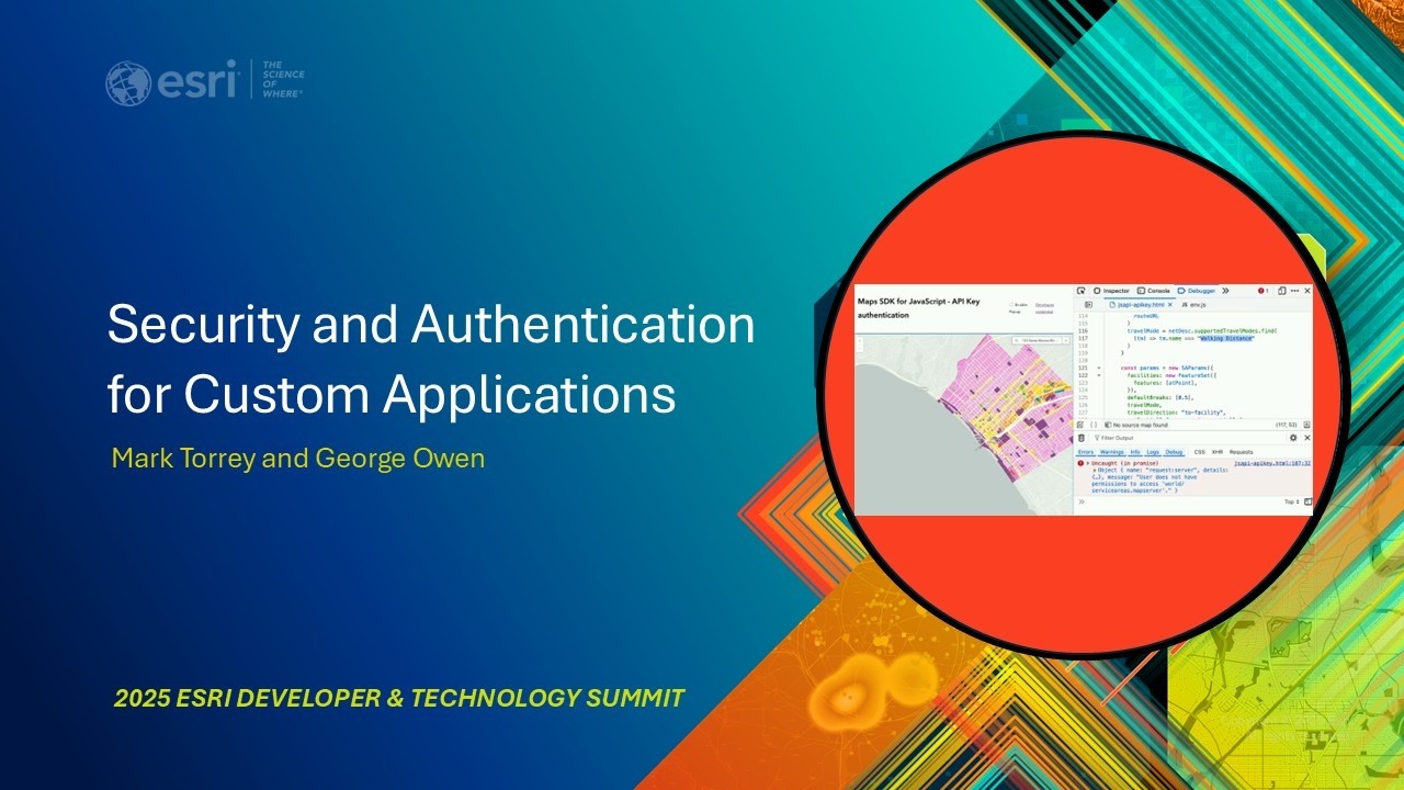 Security and Authentication for Custom Applications | #EsriDevSummit2025